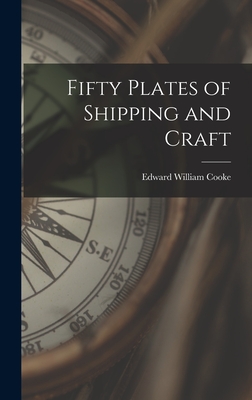 Fifty Plates of Shipping and Craft - Cooke, Edward William 1811-1880