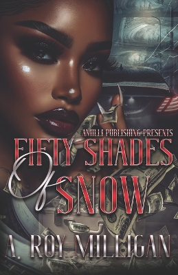 Fifty Shades Of Snow - Milligan, A Roy
