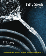 Fifty Sheds of Grey: A Parody