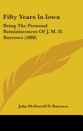 Fifty Years In Iowa: Being The Personal Reminiscences Of J. M. D. Burrows (1888)