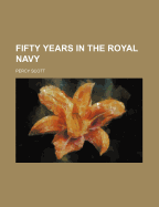 Fifty Years in the Royal Navy