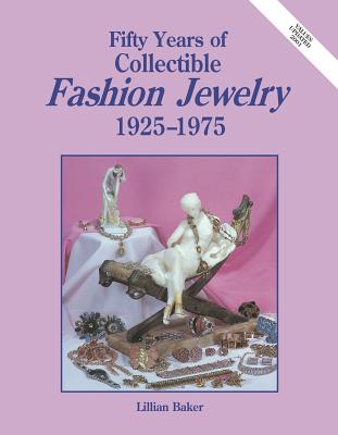 Fifty Years of Fashion Jewelry 1925-1975 - Baker, Lillian