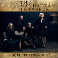 Fifty - The Manhattan Transfer with the WDR Funkhausorchester
