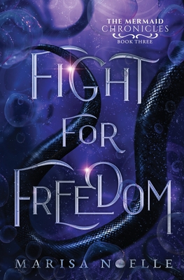 Fight for Freedom: A Forbidden Love, Enemies to Lovers Fantasy Romance Retelling - Noelle, Marisa