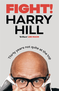 Fight!: Harry Hill's hilarious journey from junior doctor to comedy legend