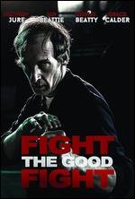 Fight the Good Fight - Glen Kirby