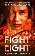 Fight the Light: Abnormal Book 3