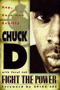 Fight the Power - Chuck D, and Chuck, and Lee, Spike (Foreword by)
