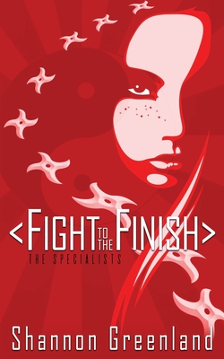 Fight To The Finish: A Teen Spy Thriller - Greenland, Shannon