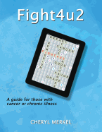 Fight4u2: A Guide for Those with Cancer or Chronic Illness