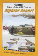 Fighter Escort: Tales of the RAF Book Two - Patterson, Don