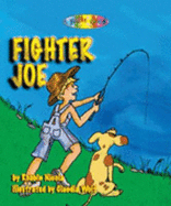 Fighter Joe: The Fish of Which Dreams Are Made