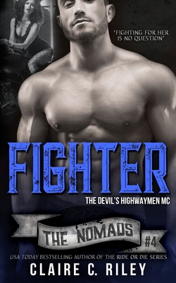 Fighter: The Devil's Highwaymen Nomads #4 - Jackson, Amy (Editor), and Riley, Claire C