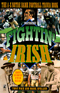 Fightin' Irish: The A-To-Z Notre Dame Football Trivia Book