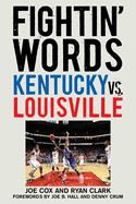 Fightin' Words: Kentucky vs. Louisville