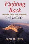 Fighting Back: Letters from the Diaspora - Katz, Alan B