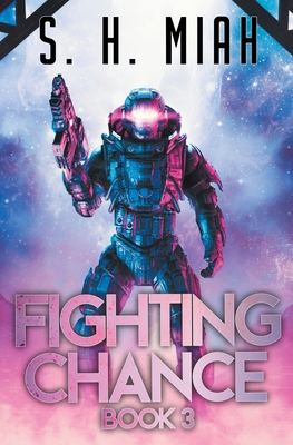 Fighting Chance Book 3 - Miah, S H
