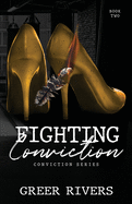 Fighting Conviction: A Best Friend's Sister, Age Gap Romantic Suspense (Conviction Series Book Two)