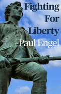 Fighting For Liberty