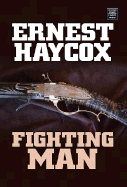 Fighting man - Haycox, Ernest