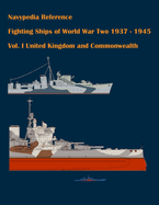 Fighting ships of World War Two 1937 - 1945. Volume I. United Kingdom and Commonwealth.