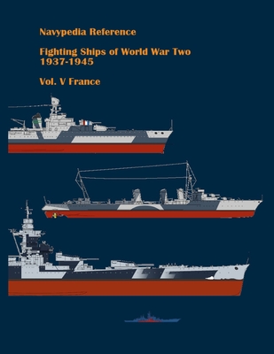 Fighting ships of World War Two 1937 - 1945. Volume V. France. - Gogin, Ivan