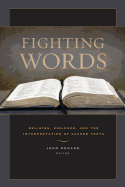 Fighting Words: Religion, Violence, and the Interpretation of Sacred Texts