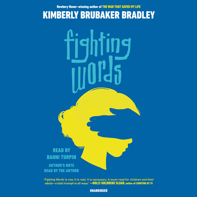 Fighting Words - Bradley, Kimberly Brubaker (Read by), and Turpin, Bahni (Read by)