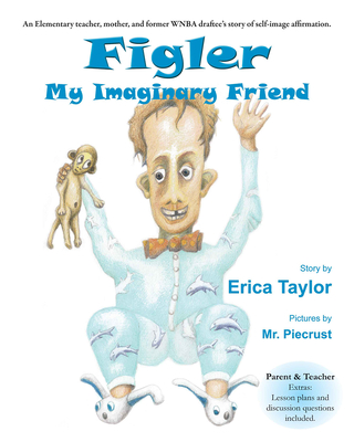 Figler: My Imaginary Friend - Taylor, Erica