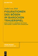 Figurationen des Bsen im barocken Trauerspiel