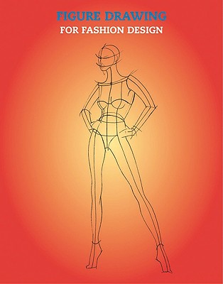 Figure Drawing for Fashion Design - Drudi, E