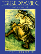 Figure Drawing: The Structure, Anatomy, and Expressive Design of Human Form - Goldstein, Nathan
