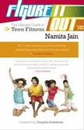 Figure it Out: The Ultimate Guide to Teen Fitness
