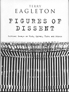 Figures of Dissent: Critical Essays on Fish, Spivak, Zizek and Others