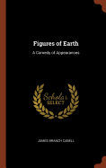 Figures of Earth: A Comedy of Appearances