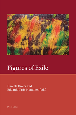 Figures of Exile - Lough, Francis, and Omlor, Daniela (Editor), and Tasis Moratinos, Eduardo (Editor)