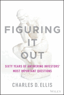 Figuring It Out: Sixty Years of Answering Investors' Most Important Questions