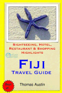 Fiji Travel Guide: Sightseeing, Hotel, Restaurant & Shopping Highlights