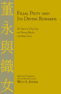 Filial Piety and Its Divine Rewards: The Legend of Dong Yong and Weaving Maiden with Related Texts