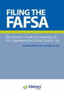 Filing the Fafsa: The Edvisors Guide to Completing the Free Application for Federal Student Aid