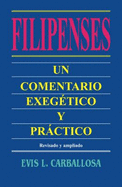 Filipenses: Un Comentario Exegetico y Practico - Carballosa, Evis L