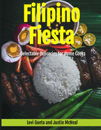 Filipino Fiesta: Delectable Delicacies for Home Cooks