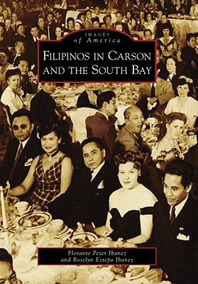 Filipinos in Carson and the South Bay - Ibanez, Florante Peter, and Estepa Ibanez, Roselyn