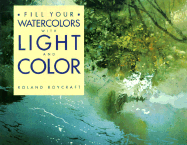 Fill Your Watercolors with Light and Color