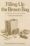 Filling Up the Brown Bag: A Children's Sermon How-To Book