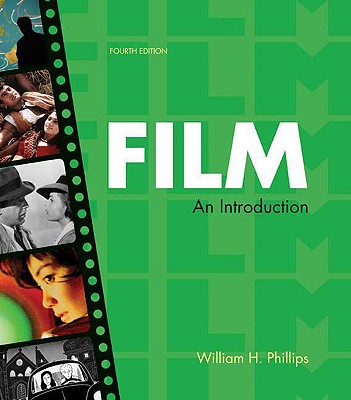 Film: An Introduction - Phillips, William H