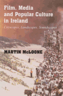 Film, Media and Popular Culture in Ireland: Cityscapes, Landscapes, Soundscapes