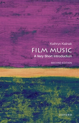 Film Music: A Very Short Introduction - Kalinak, Kathryn