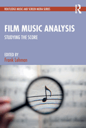 Film Music Analysis: Studying the Score