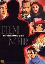 Film Noir: Bringing Darkness Into Light - 